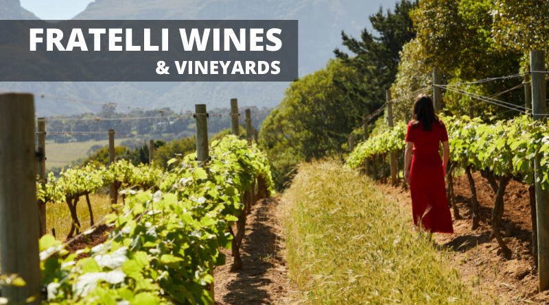 Fratelli Wines and vineyards