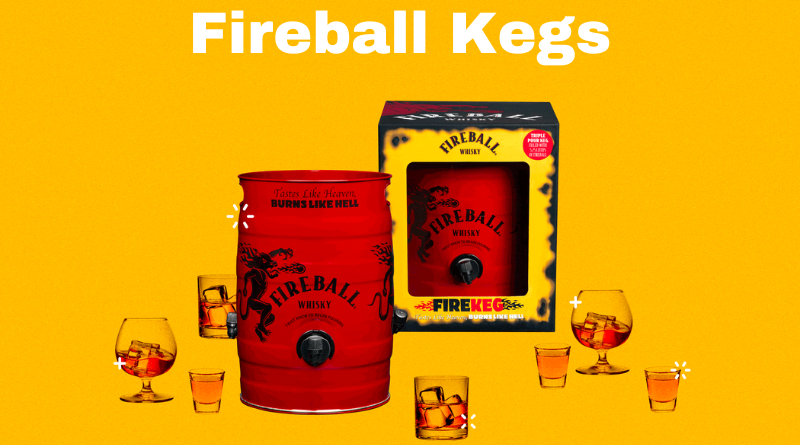 Fireball Kegs